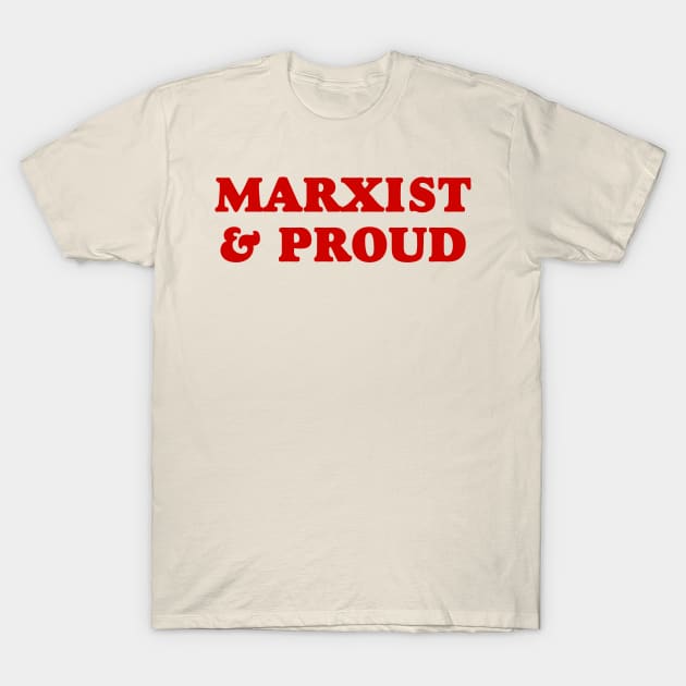 Marxist and proud T-Shirt by Football from the Left